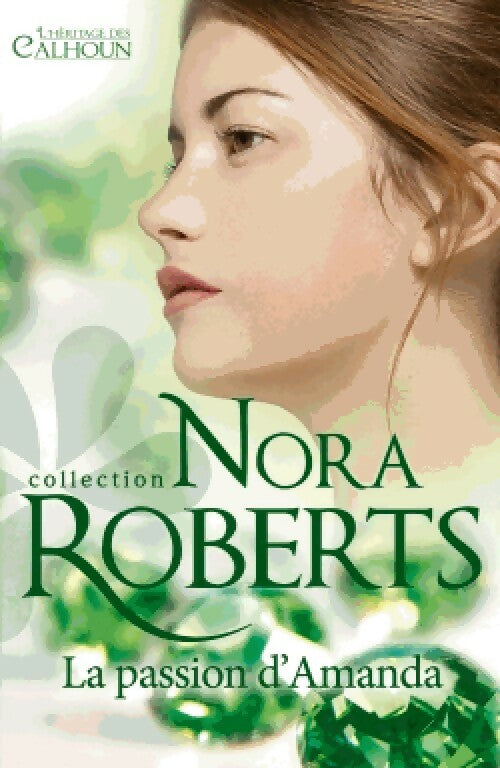 La passion d'Amanda - Nora Roberts - Livre