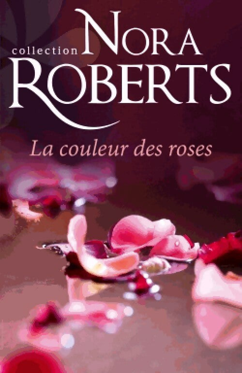Livrenpoche : La couleur des roses - Nora Roberts - Livre