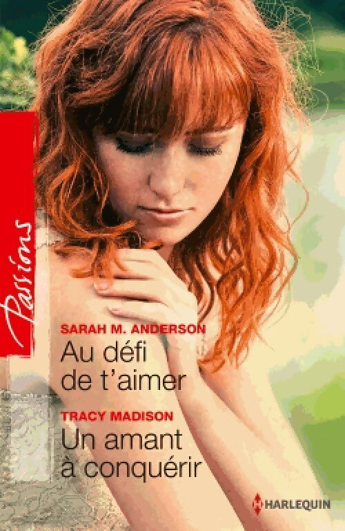Livrenpoche : Au défi de t'aimer / Un amant à conquérir - Tracy Madison, Sarah M. Anderson - Livre