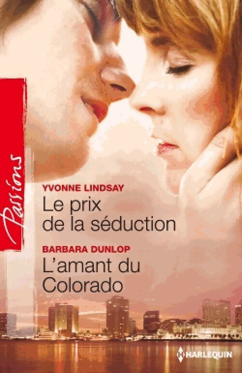 Livrenpoche : Le prix de la séduction / L'amant du Colorado - Barbara Dunlop, Yvonne Lindsay - Livre