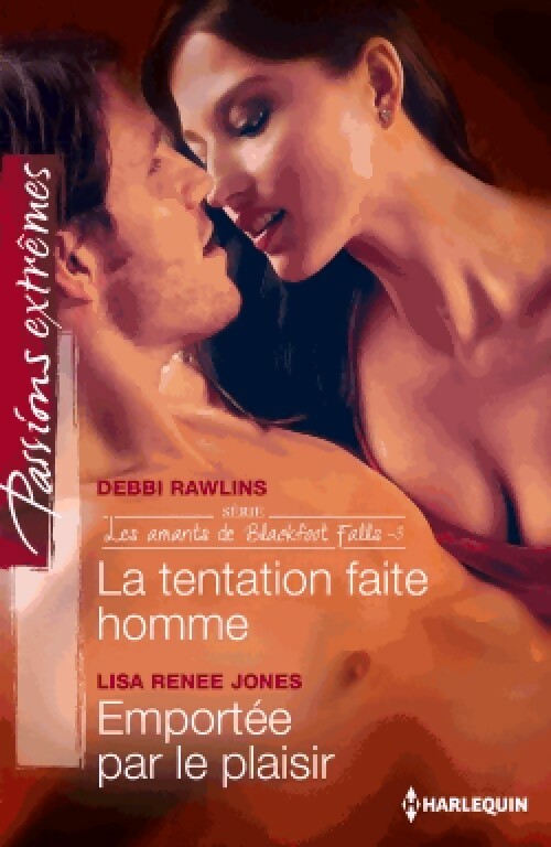 Livrenpoche : La tentation faite homme / Emportée par le plaisir - Debbie Rawlins, Lisa Renée Jones - Livre