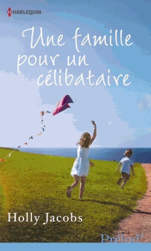Livrenpoche : Une famille pour un célibataire - Holly Jacobs - Livre