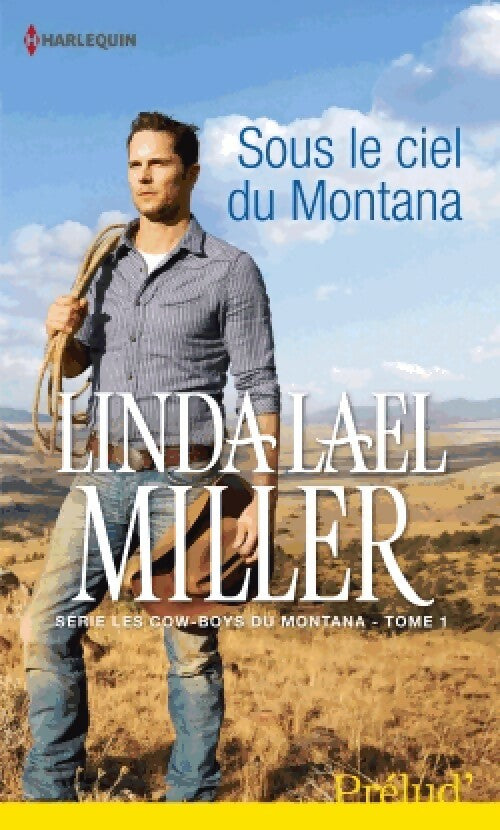 Livrenpoche : Les cow-boys du Montana Tome I : Sous le ciel du Montana - Linda Lael Miller - Livre