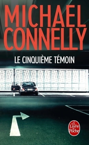 Livrenpoche : Le cinquième témoin - Michael Connelly - Livre