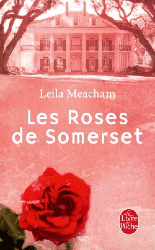 Livrenpoche : Les roses de Somerset - Leila Meacham - Livre