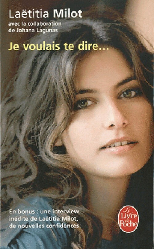 Livrenpoche : Je voulais te dire... - Laëtitia Milot - Livre