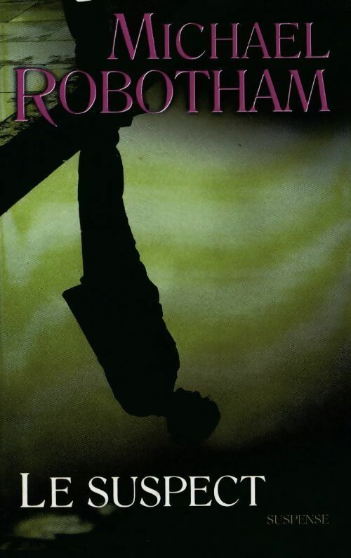 Livrenpoche : Le suspect - Michael Robotham - Livre