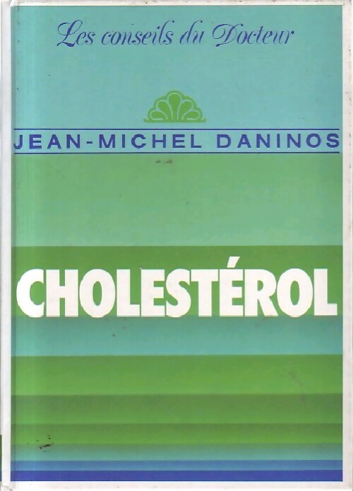 Livrenpoche : Cholestérol - Jean-Michel Daninos - Livre