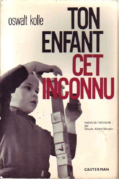 Livrenpoche : Ton enfant, cet inconnu - Oswalt Kolle - Livre