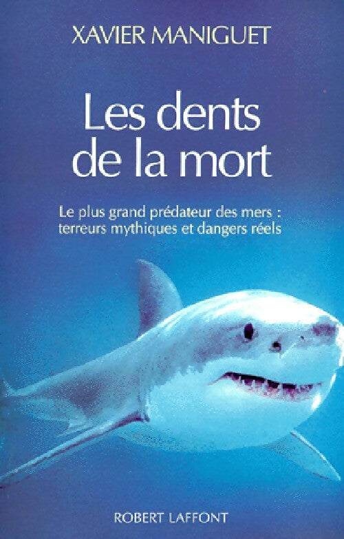 Livrenpoche : Les dents de la mort - Xavier Maniguet - Livre