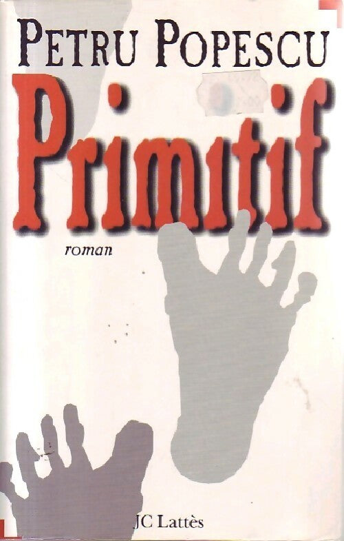 Livrenpoche : Primitif - Petru Popescu - Livre