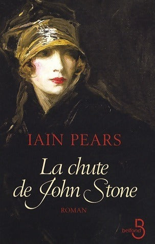 Livrenpoche : La chute de John Stone - Iain Pears - Livre