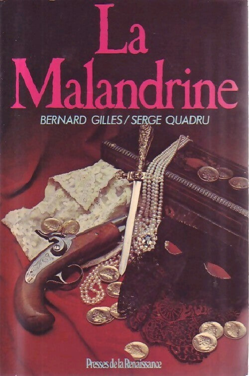 La Malandrine - Bernard Gilles -  Presses de la Renaissance GF - Livre