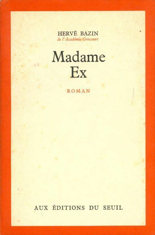Livrenpoche : Madame Ex - Hervé Bazin - Livre