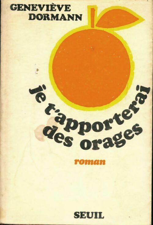 Livrenpoche : Je t'apporterai des orages - Geneviève Dormann - Livre
