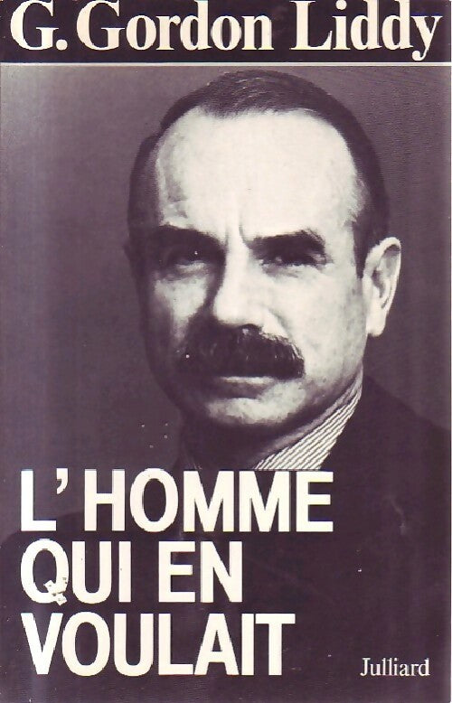 Livrenpoche : L'homme qui en voulait - Gordon Liddy - Livre