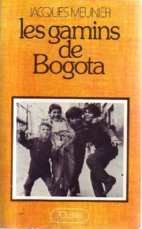 Livrenpoche : Les gamins de Bogota - Jacques Meunier - Livre