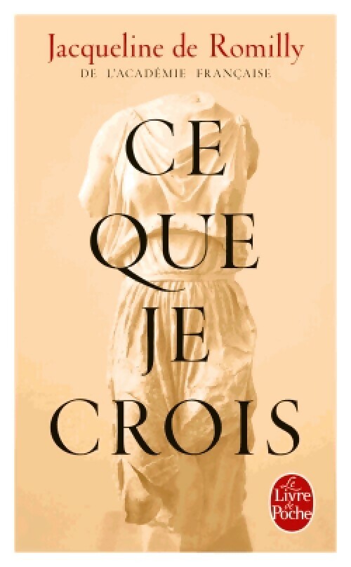 Livrenpoche : Ce que je crois - Jacqueline De Romilly - Livre