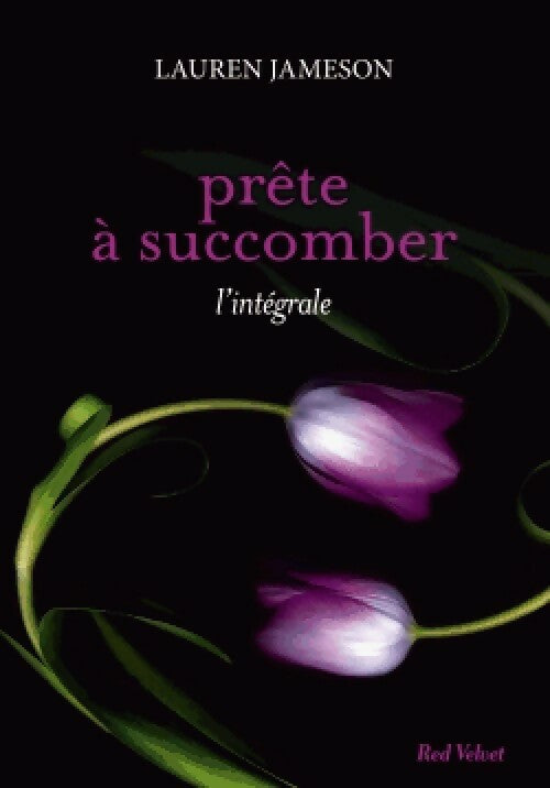 Livrenpoche : Prête à succomber : L'intégrale - Lauren Jameson - Livre