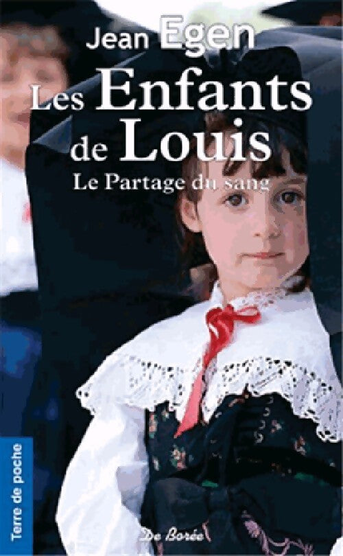 Livrenpoche : Les enfants de Louis. Le partage du sang - Jean Egen - Livre