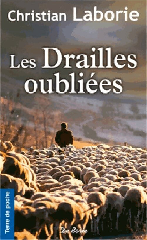 Livrenpoche : Les drailles oubliées - Christian Laborie - Livre