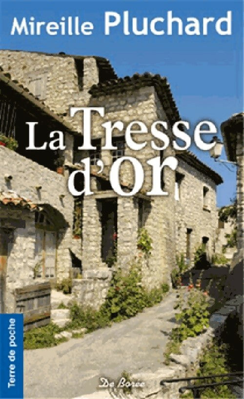 Livrenpoche : La tresse d'or - Mireille Pluchard - Livre