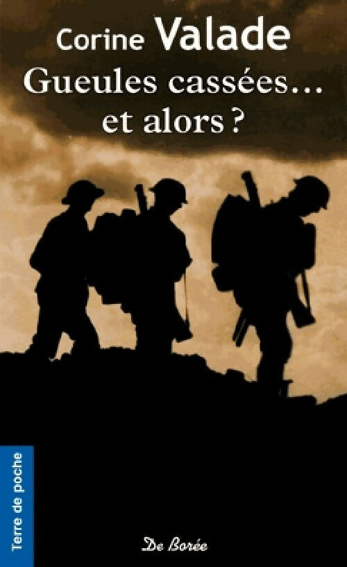 Livrenpoche : Gueules cassées... Et alors ? - Corine Valade - Livre