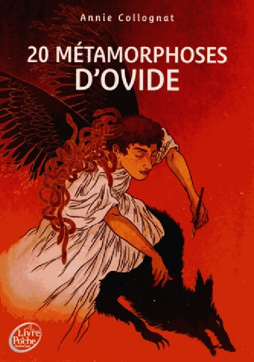 Livrenpoche : 20 Métamorphoses d'Ovide - Annie Collognat - Livre