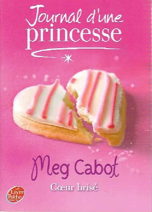 Livrenpoche : Journal d'une princesse Tome IX : Coeur brisé - Meg Cabot - Livre