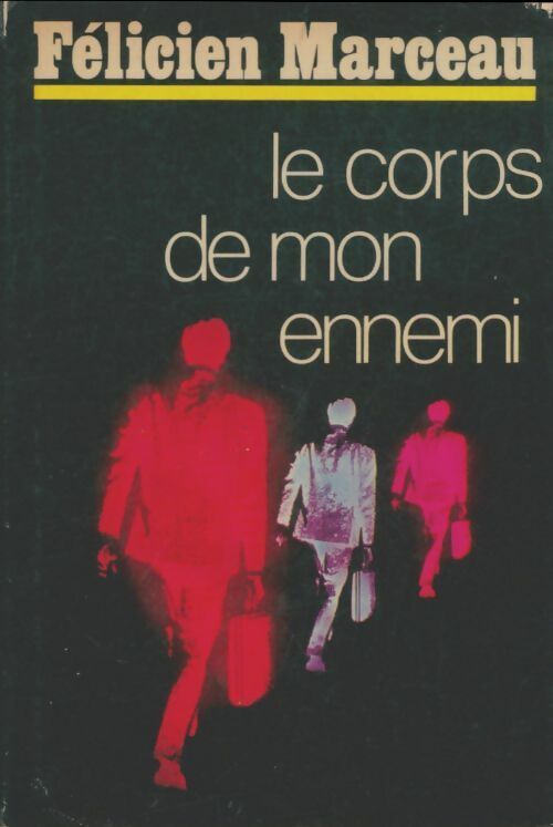 Livrenpoche : Le corps de mon ennemi - Félicien Marceau - Livre