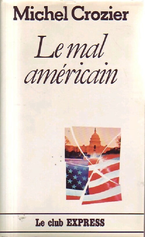 Livrenpoche : Le mal américain - Michel Crozier - Livre