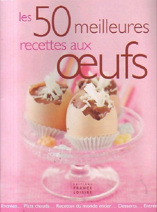 Livrenpoche : Les 50 meilleures recettes aux oeufs - Inconnu - Livre