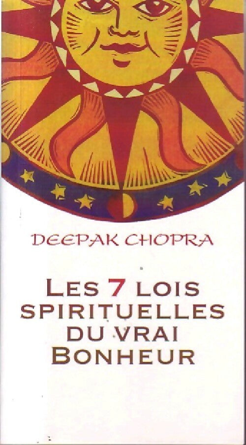 Livrenpoche : Les 7 lois spirituelles du vrai bonheur - Deepak Chopra - Livre