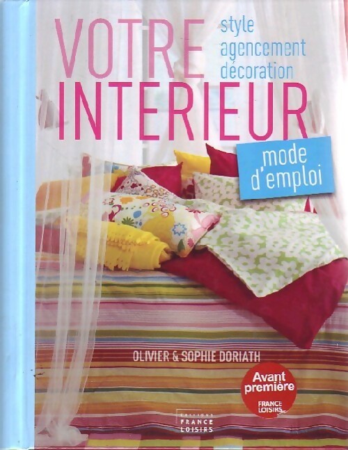 Livrenpoche : Votre intérieur, mode d'emploir - Sophie Doriath, Olivier Doriath - Livre
