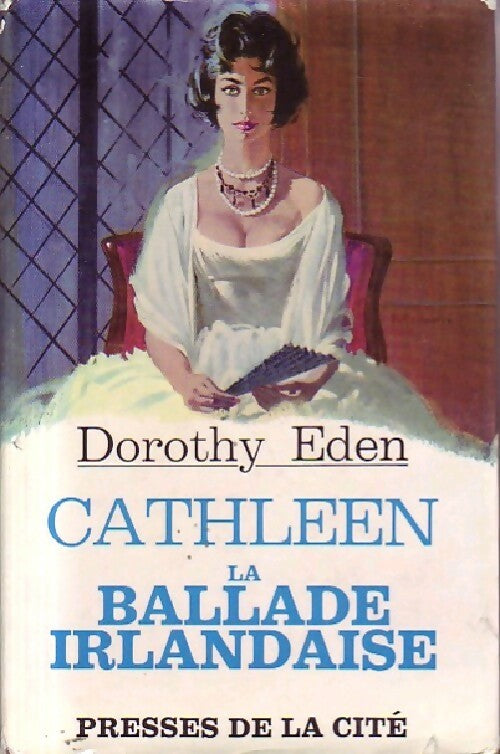 Livrenpoche : Cathleen, la ballade irlandaise - Dorothy Eden - Livre