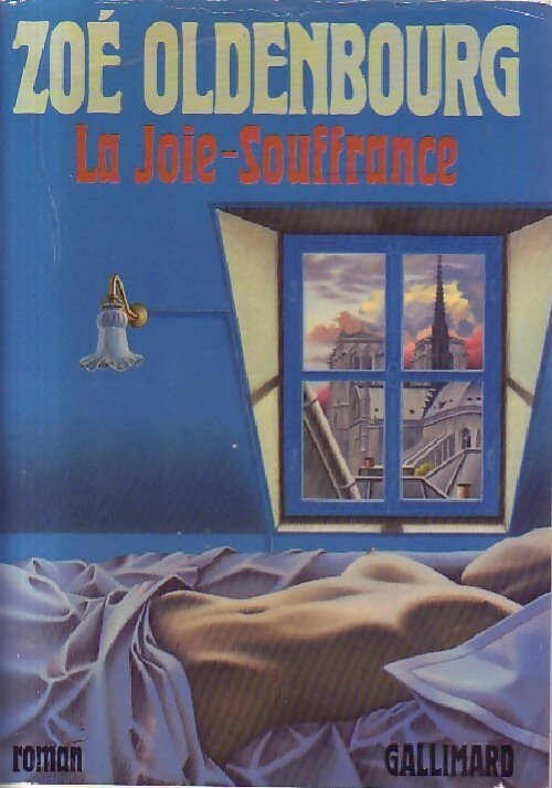 La joie-souffrance - Zoé Oldenbourg -  Gallimard GF - Livre