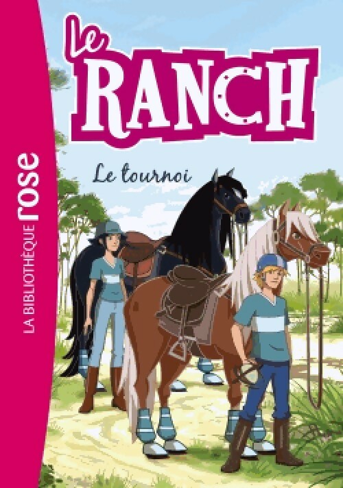 Livrenpoche : Le ranch Tome VIII : Le tournoi - Collectif - Livre