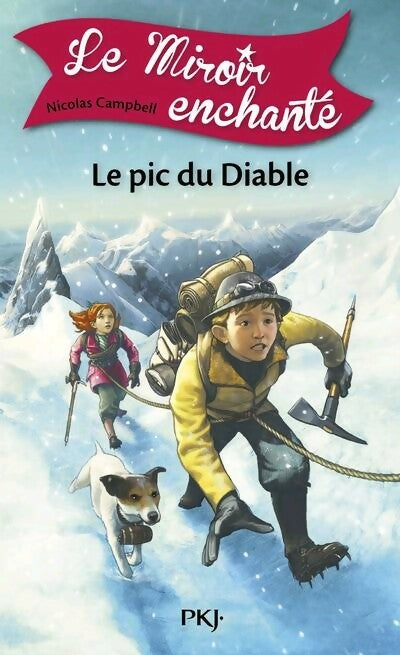 Livrenpoche : Le miroir enchanté Tome IV : Le pic du diable - Nicolas Campbell - Livre