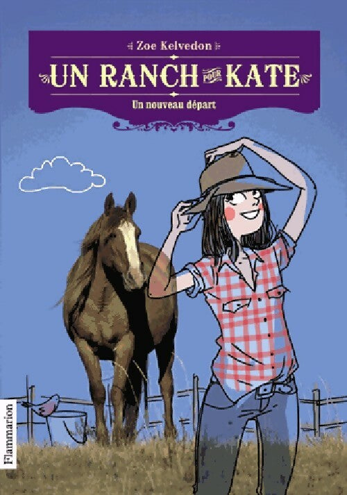 Livrenpoche : Un ranch pour Kate Tome I : Un nouveau départ - Zoé Kelvedon - Livre