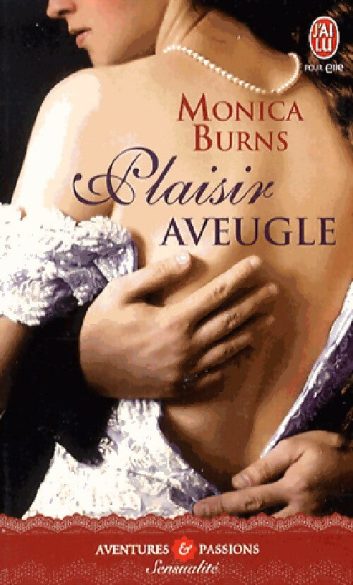 Plaisir aveugle - Monica Burns - Livre