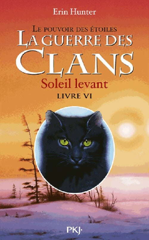 Livrenpoche : La guerre des clans Cycle III Livre VI : Soleil levant - Erin Hunter - Livre