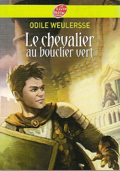 Livrenpoche : Le chevalier au bouclier vert - Odile Weulersse - Livre