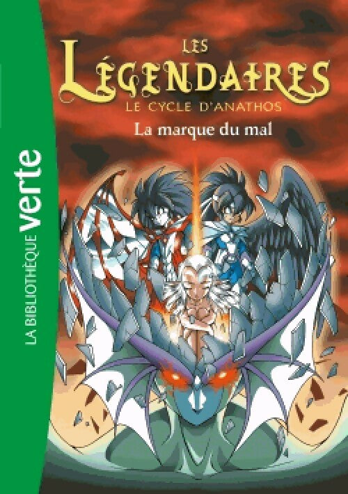 Livrenpoche : Les légendaires Tome X : La marque du mal - Collectif - Livre