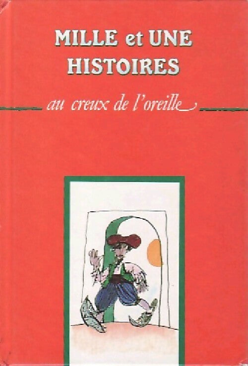 Livrenpoche : Renardise : Tiber / La fourmi rouge / Le forgeron Ogoun / D'où viennent les tâches du léopard / Les babouches d'Abou Kacem - Collectif - Livre