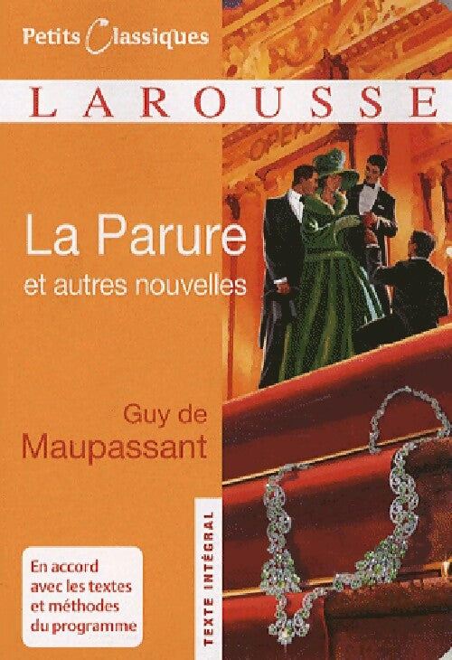 La parure et autres nouvelles - Guy De Maupassant -  Petits Classiques Larousse - Livre