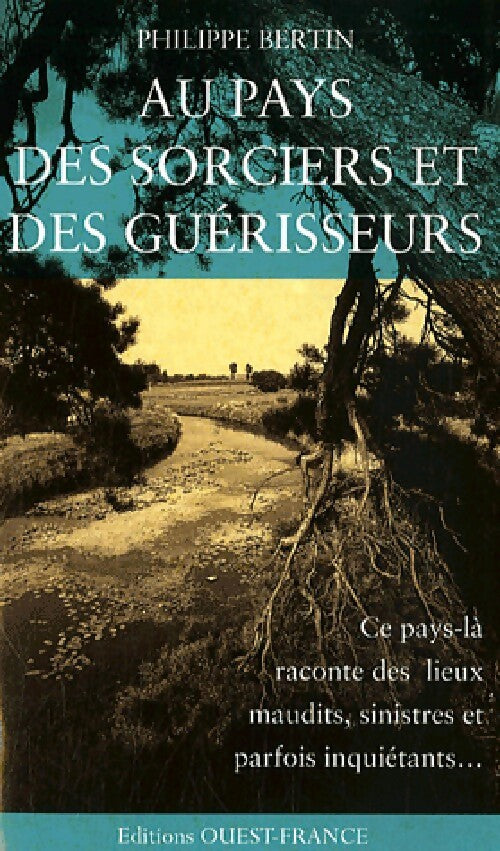 Livrenpoche : Au pays des sorciers et des guérisseurs - Philippe Bertin - Livre
