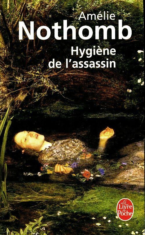 Livrenpoche : Hygiène de l'assassin - Amélie Nothomb - Livre