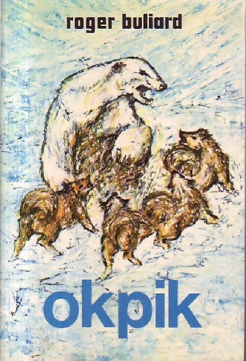 Livrenpoche : Okpik - Roger Buliard - Livre
