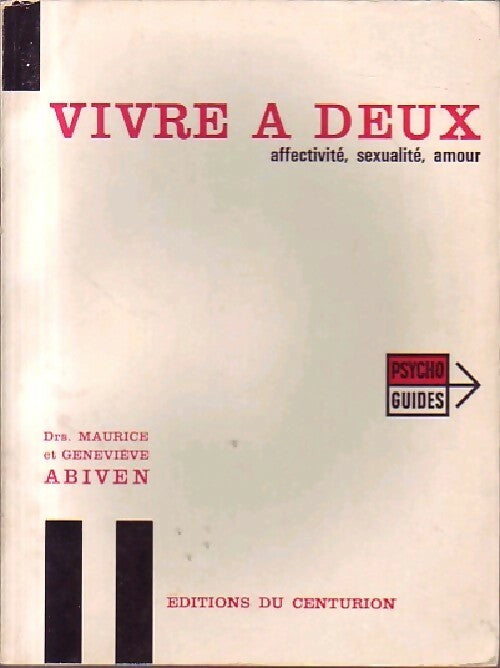 Livrenpoche : Vivre à deux - Maurice Abiven, Geneviève Abiven - Livre