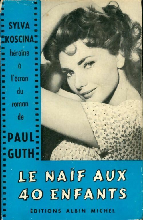 Livrenpoche : Le naïf aux 40 enfants - Paul Guth - Livre